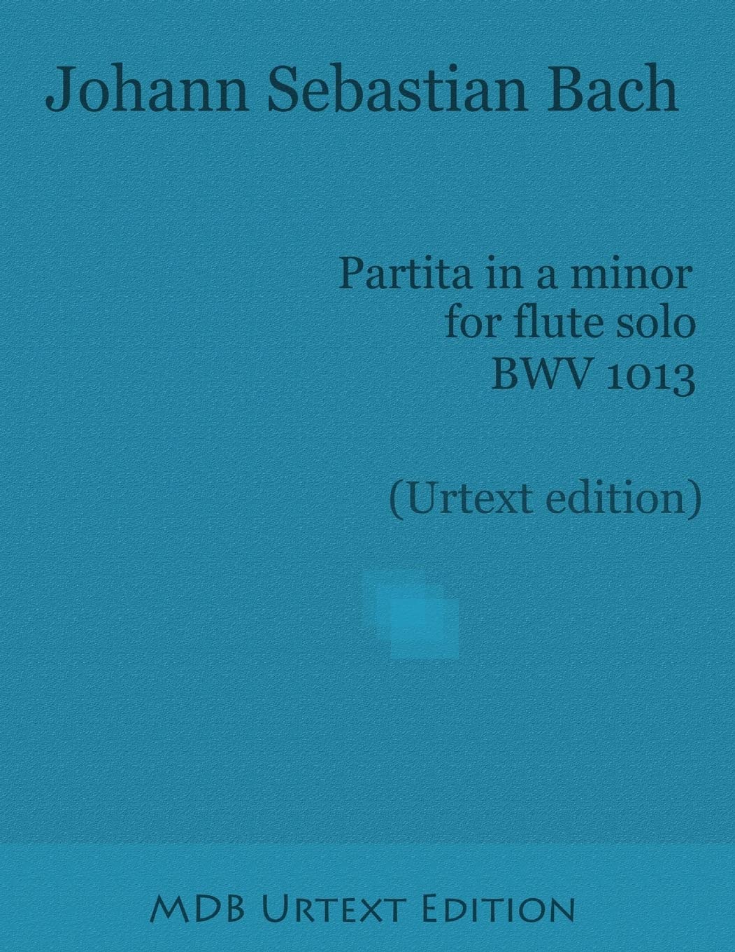 Partita in a minor for flute solo BWV 1013 (Urtext edition) Sheet Music