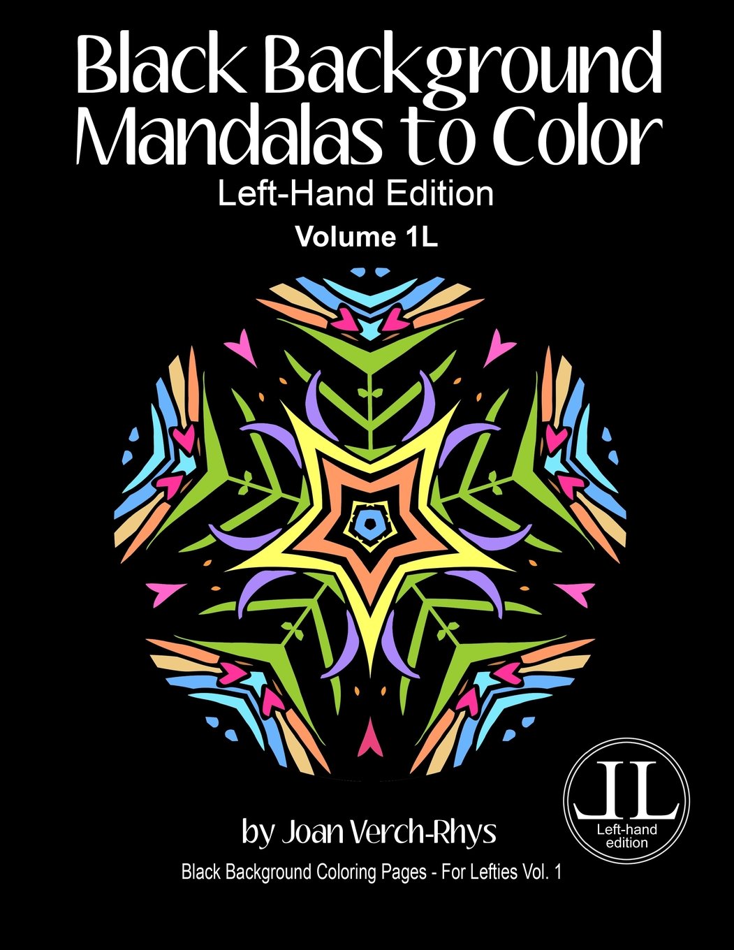 Black Background Mandalas to Color - Left-Hand Edition: Volume 1L (Black Background Coloring Pages - For Lefties, Band 1) Hobbies & Crafts