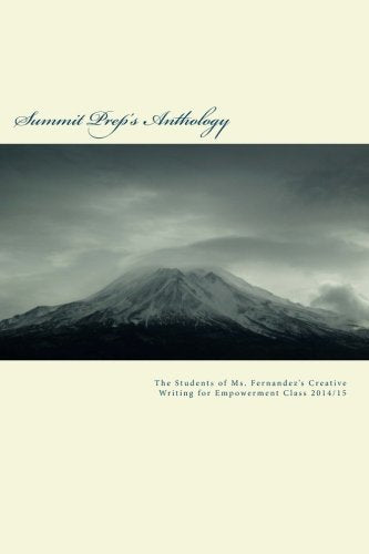 Summit Prep's Anthology: Creative Writing for Empowerment Contemporary literature