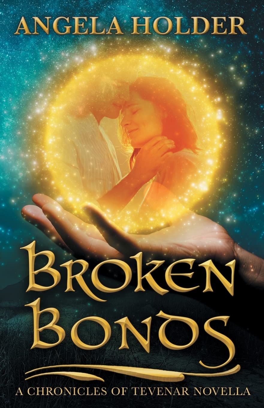 Broken Bonds (The Chronicles of Tevenar) Books