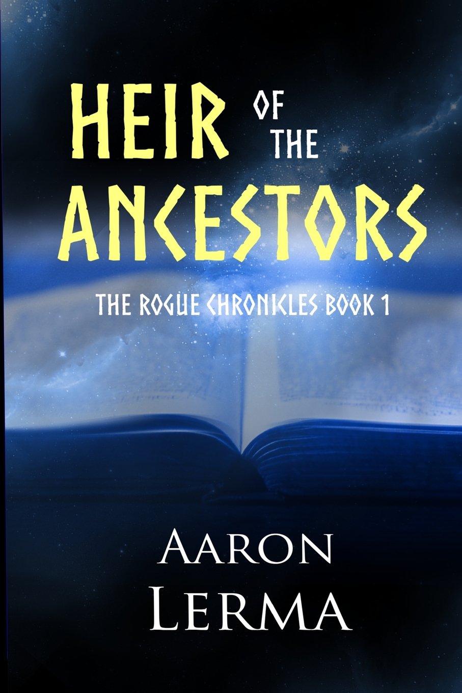 Heir of the Ancestors (The Rogue Chronicles, Band 1) Urban Fantasy