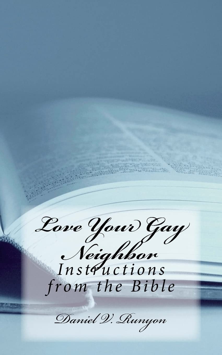 Love Your Gay Neighbor: Instructions from the Bible Religion & Esotericism
