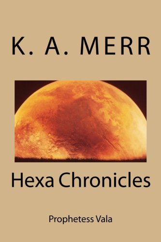 Prophetess Vala: Hexa Chronicles Novels & Short Stories for children