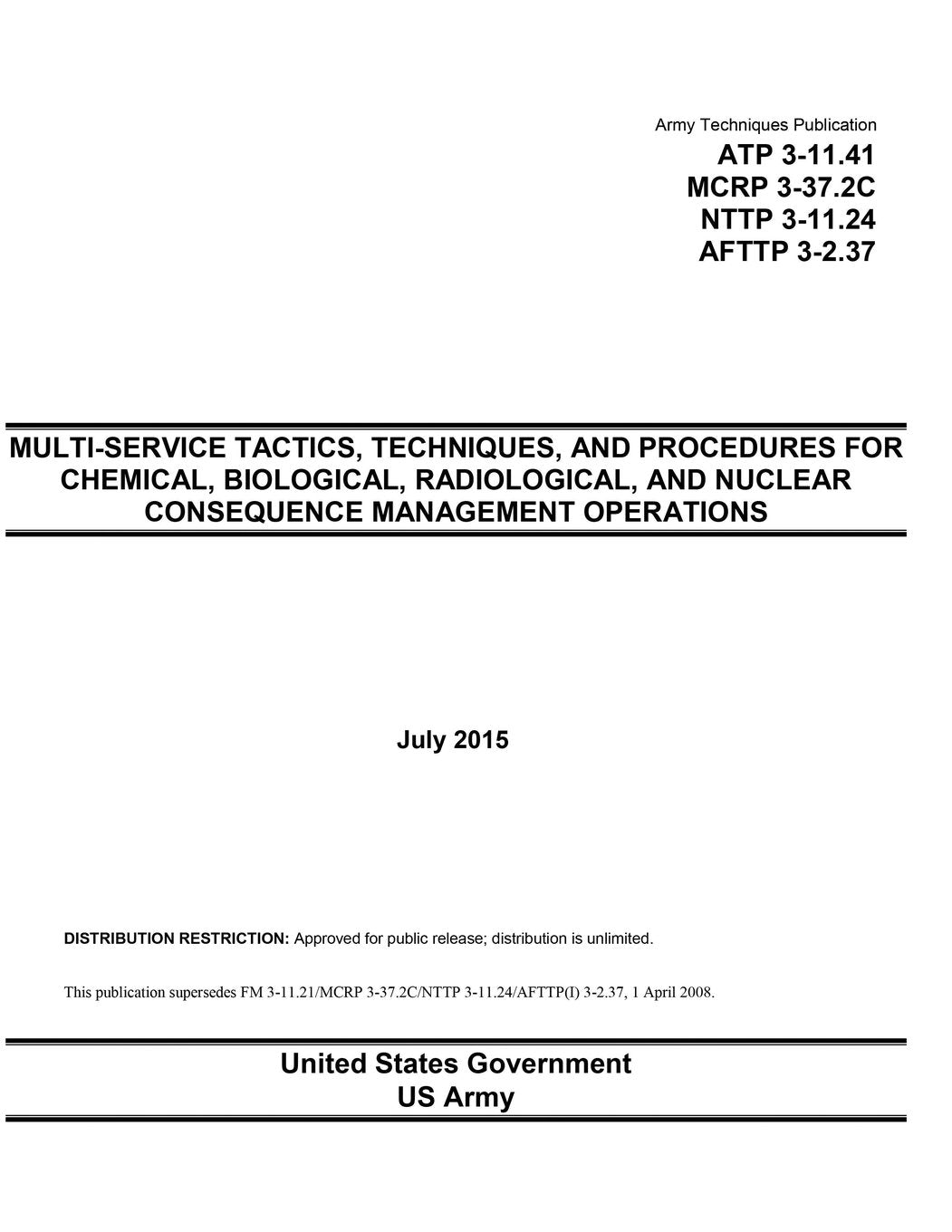 Army Techniques Publication ATP 3-11.41 MCRP 3-37.2C NTTP 3-11.24 AFTTP 3-2.37 Multi-Service Tactics, Techniques, and Procedures for Chemical, ... Consequence Management Operations July 2015 Books