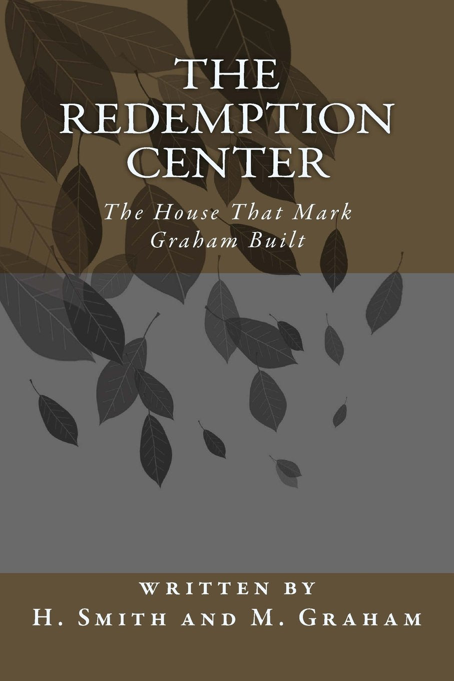 The Redemption Center: The House That Mark Graham Built Politics & History