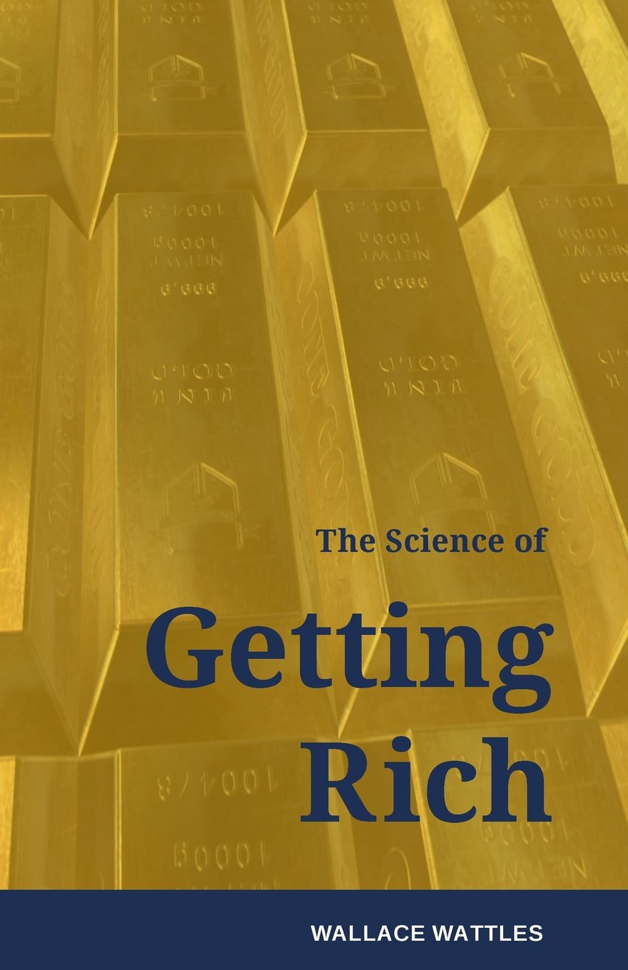 The Science of Getting Rich: How to make money and get the life you want Learning & Reference