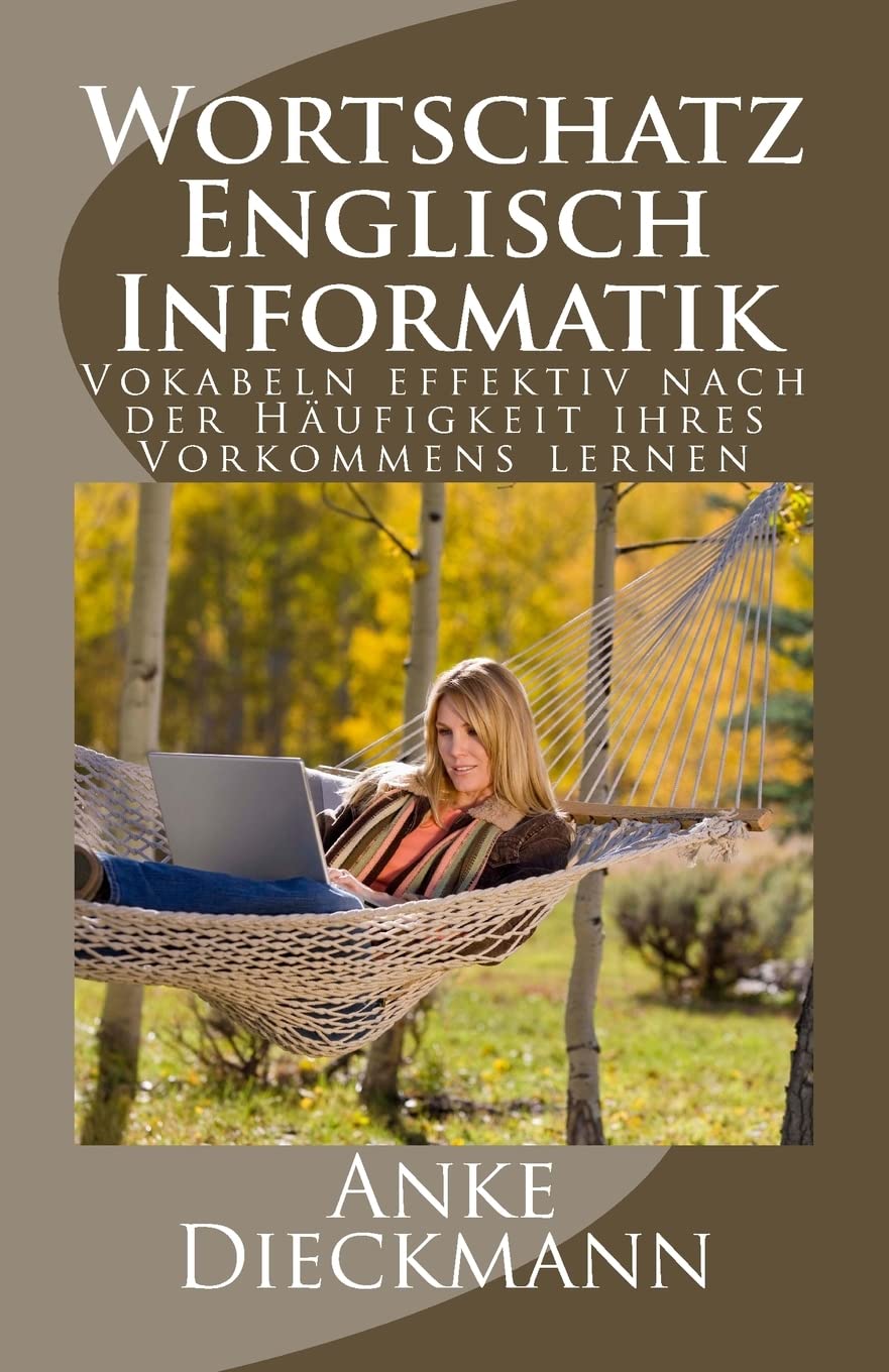 Wortschatz Englisch Informatik: Vokabeln effektiv nach der Häufigkeit ihres Vorkommens lernen Foreign Languages ​​& Dictionaries
