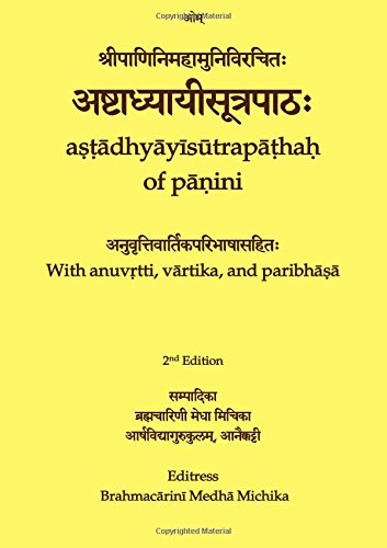 AShTaadhyaayiisuutrapaaThaH: of PaaNini, with anuvRtti,vaartika, and paribhaaShaa Foreign Languages ​​& Dictionaries