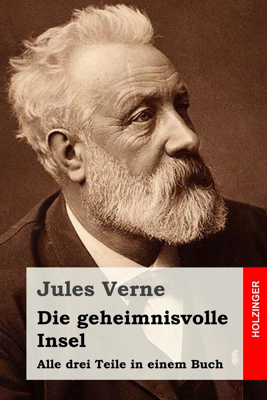 Die geheimnisvolle Insel: Alle drei Teile in einem Buch Classics