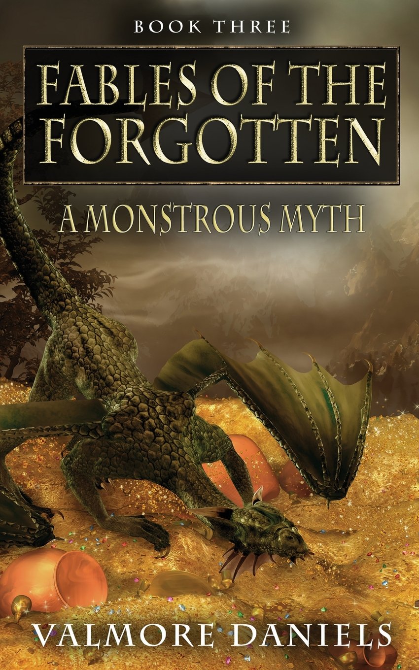 A Monstrous Myth (Fables Of The Forgotten, Book Three) Novels & Short Stories
