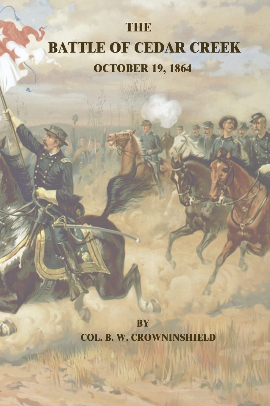 The Battle of Cedar Creek: October 19, 1864 Politics & History