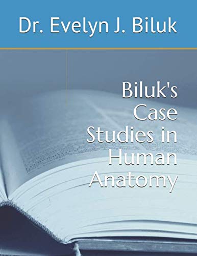 Biluk's Case Studies in Human Anatomy Natural Sciences