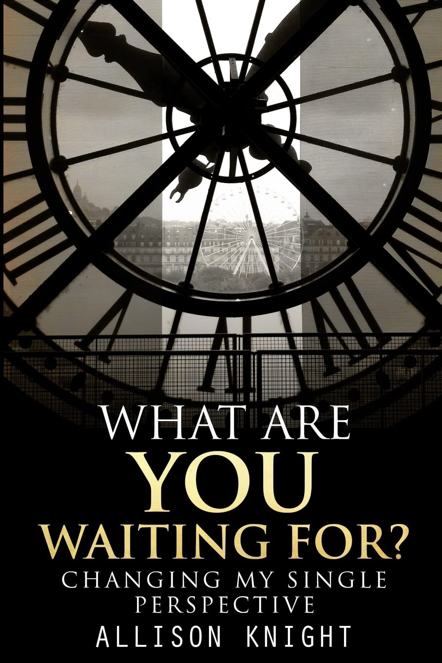 What Are You Waiting For?: Changing My Single Perspective Psychology