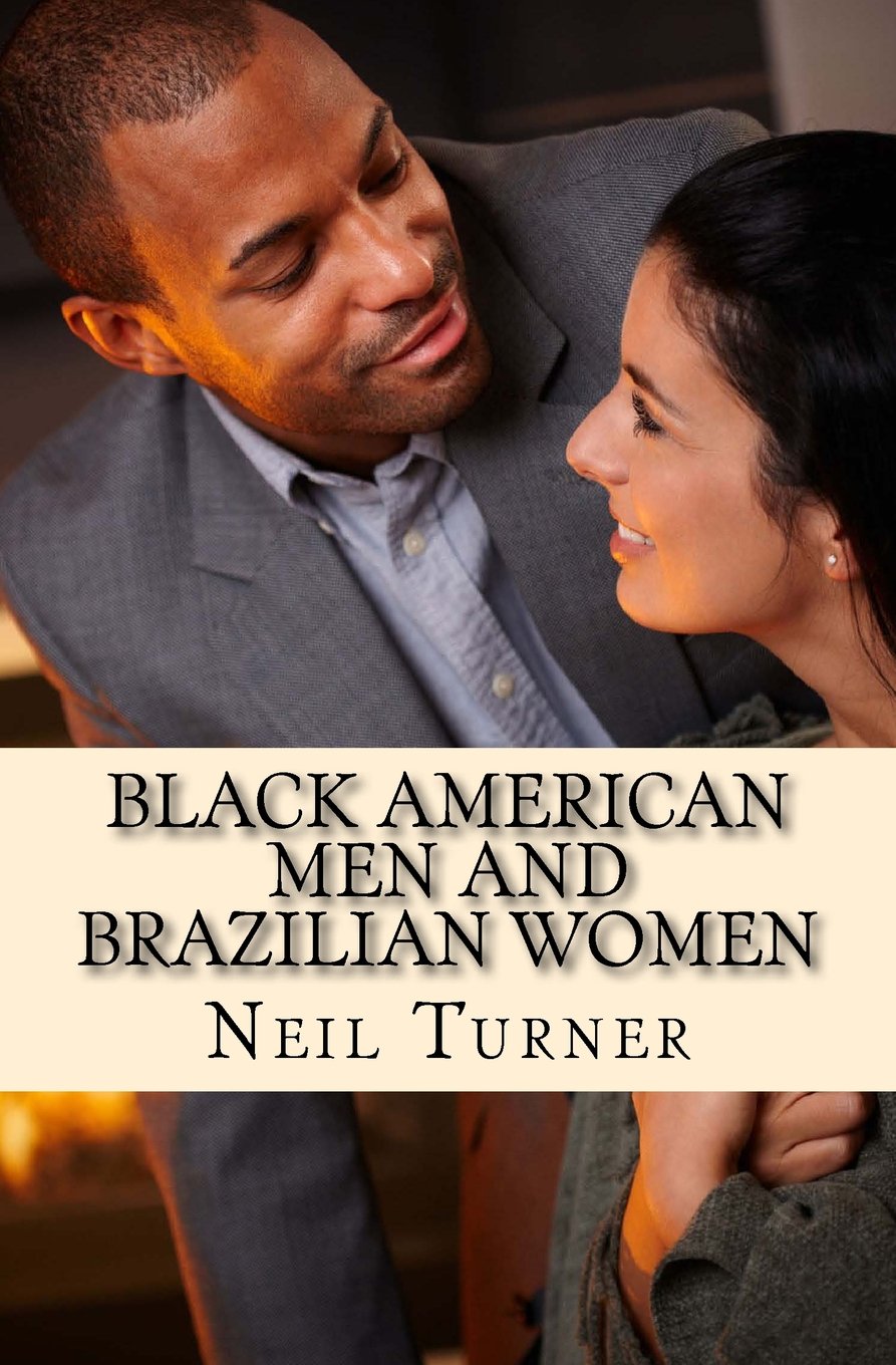 Black American Men and Brazilian Women Partnership & Love