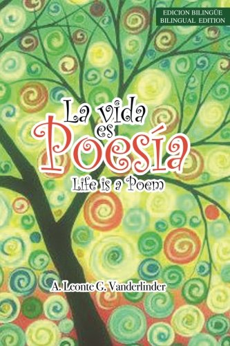 La Vida es Poesia / Life is a Poem Poetry