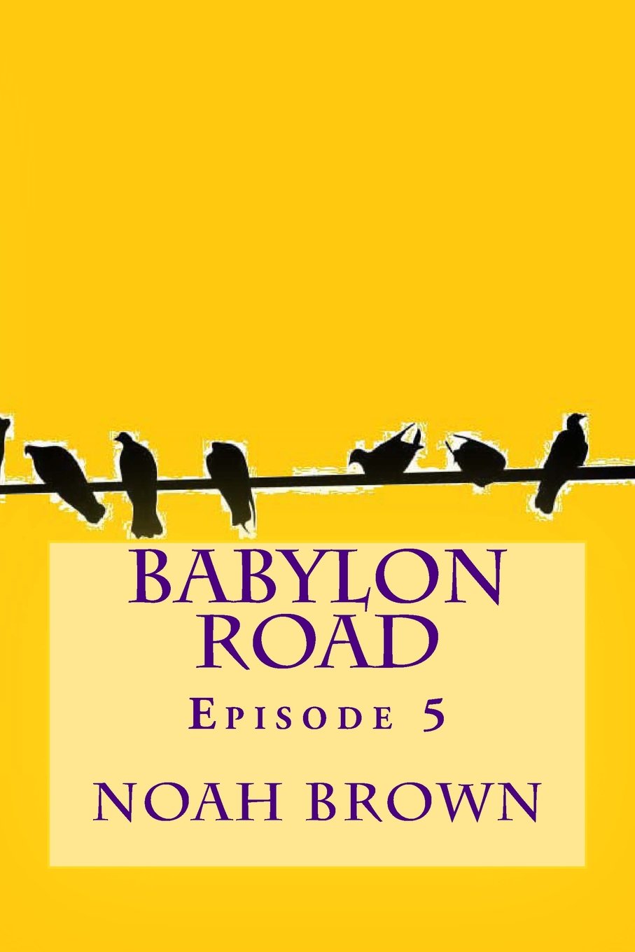 Babylon Road: Episode 5 (Tha Babylon Road Chronicles, Band 2) Dark Fantasy