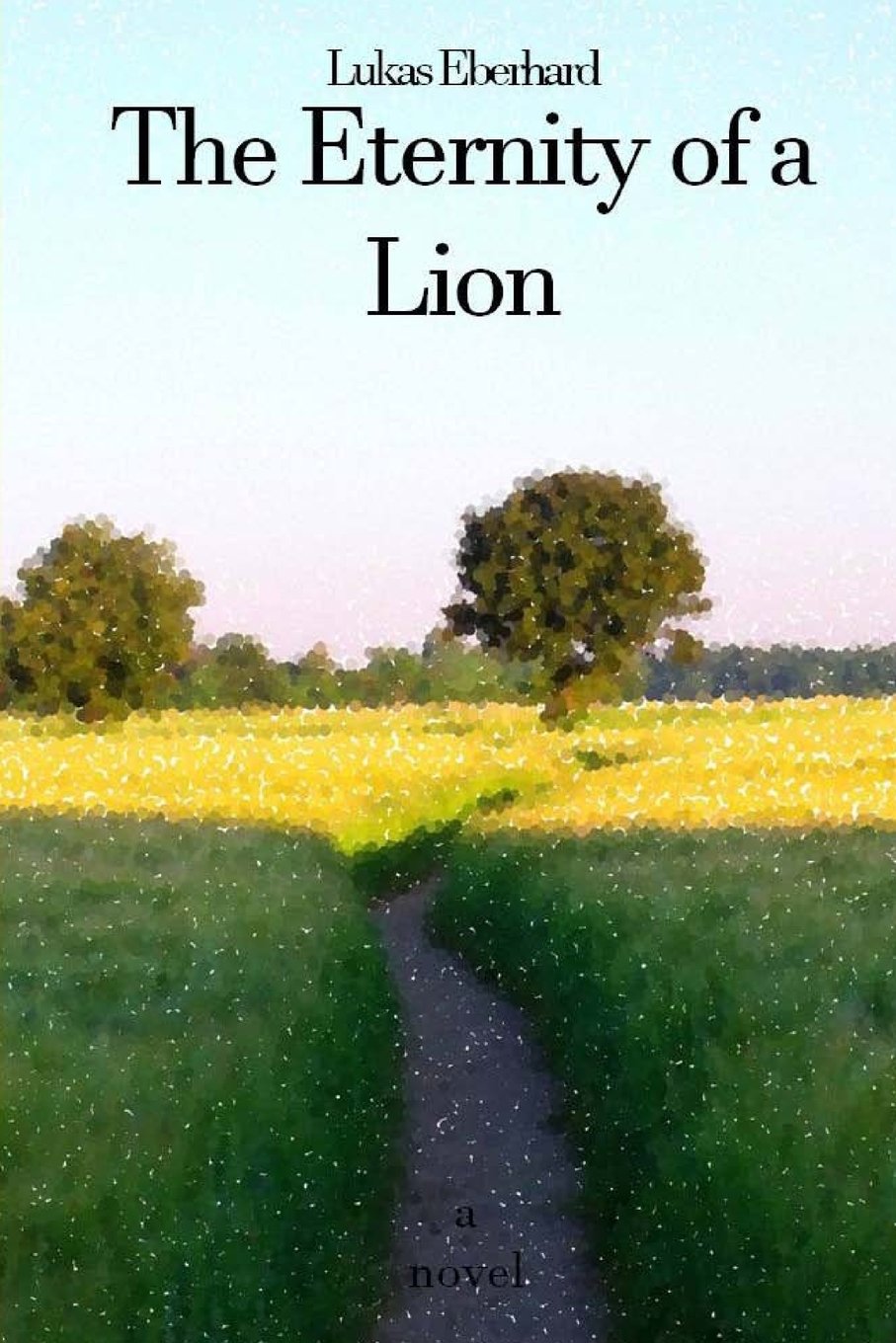 The Eternity of a Lion: a novel Action & Adventure