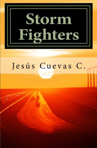 Storm Fighters: An experience with supernatural living Religion & Esotericism