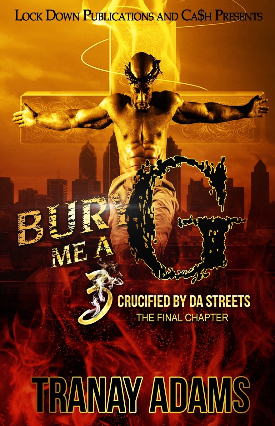 Bury Me A G 3: Crucified by da Streets Contemporary literature