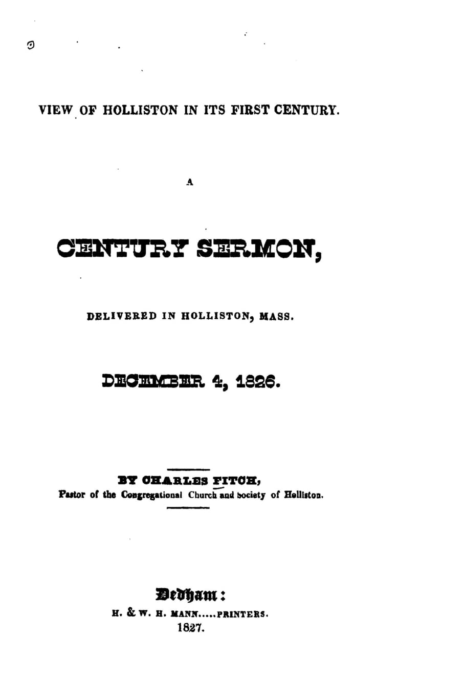 View of Holliston in Its First Century, A Century Sermon Delivered in Holliston, Mass., December 4, 1826 Contemporary literature