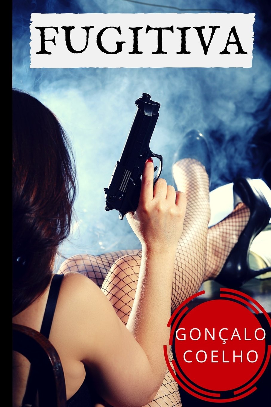 Fugitiva (Série Linda Aires, Band 1) Action & Adventure