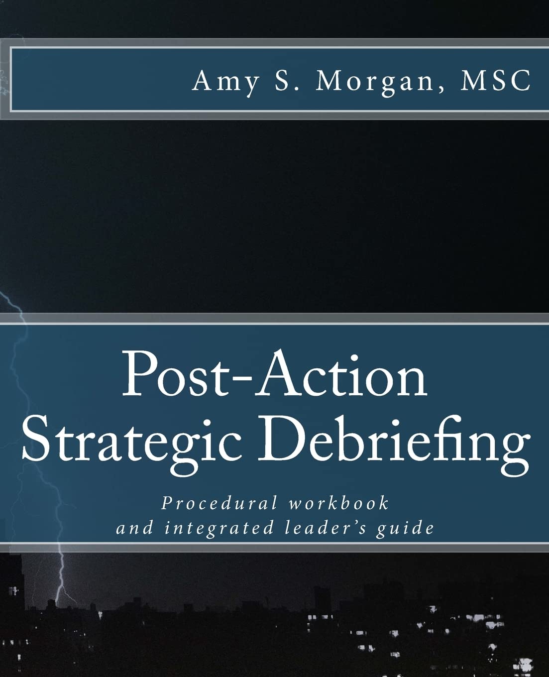 Post-Action Strategic Debriefing: Procedural workbook and integrated leader's guide Health, Nutrition & Fitness