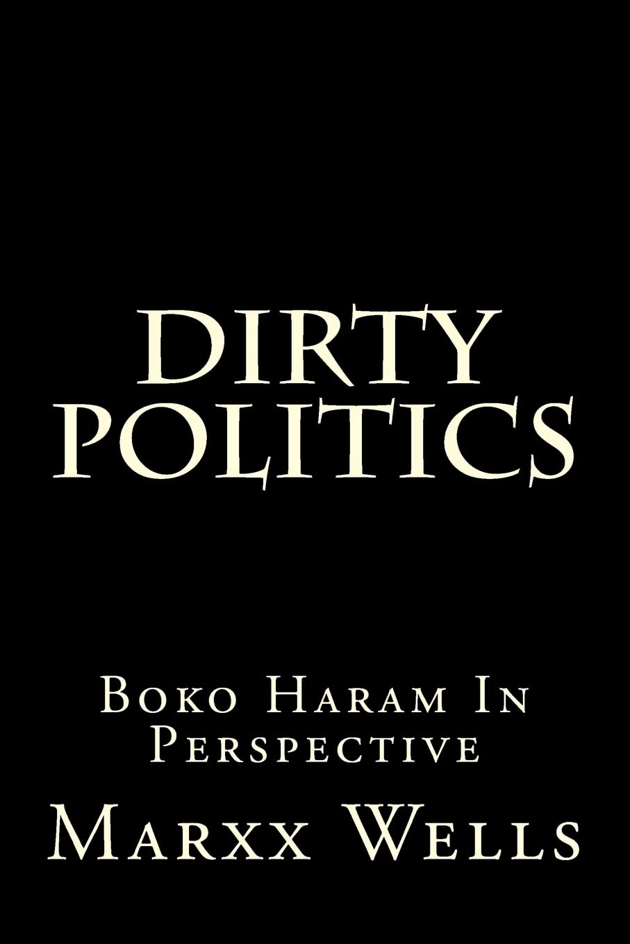 Dirty Politics: Boko Haram in Perspective Social Sciences