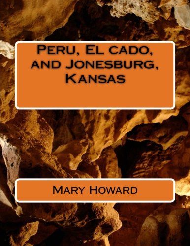 Peru, El cado, and Jonesburg, Kansas Politics & History