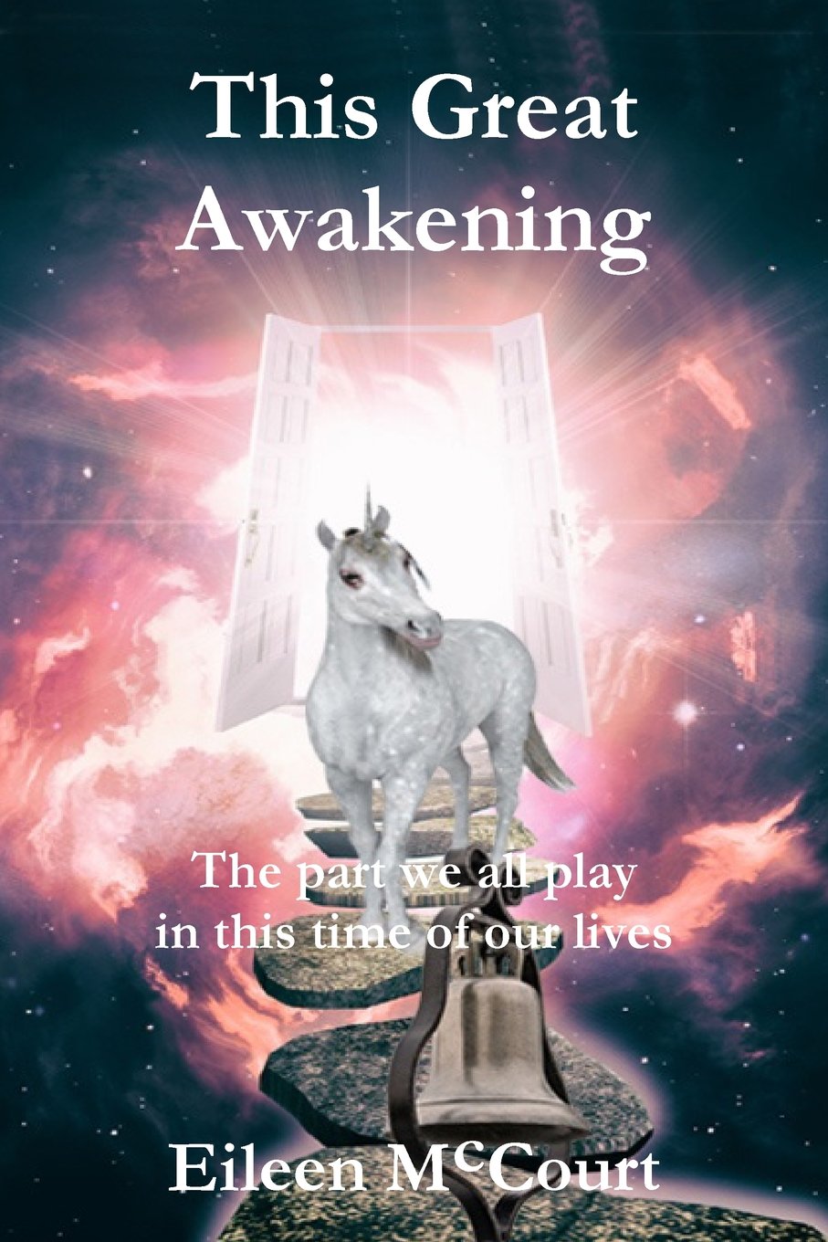 This Great Awakening: The part we all play in this time of our lives book