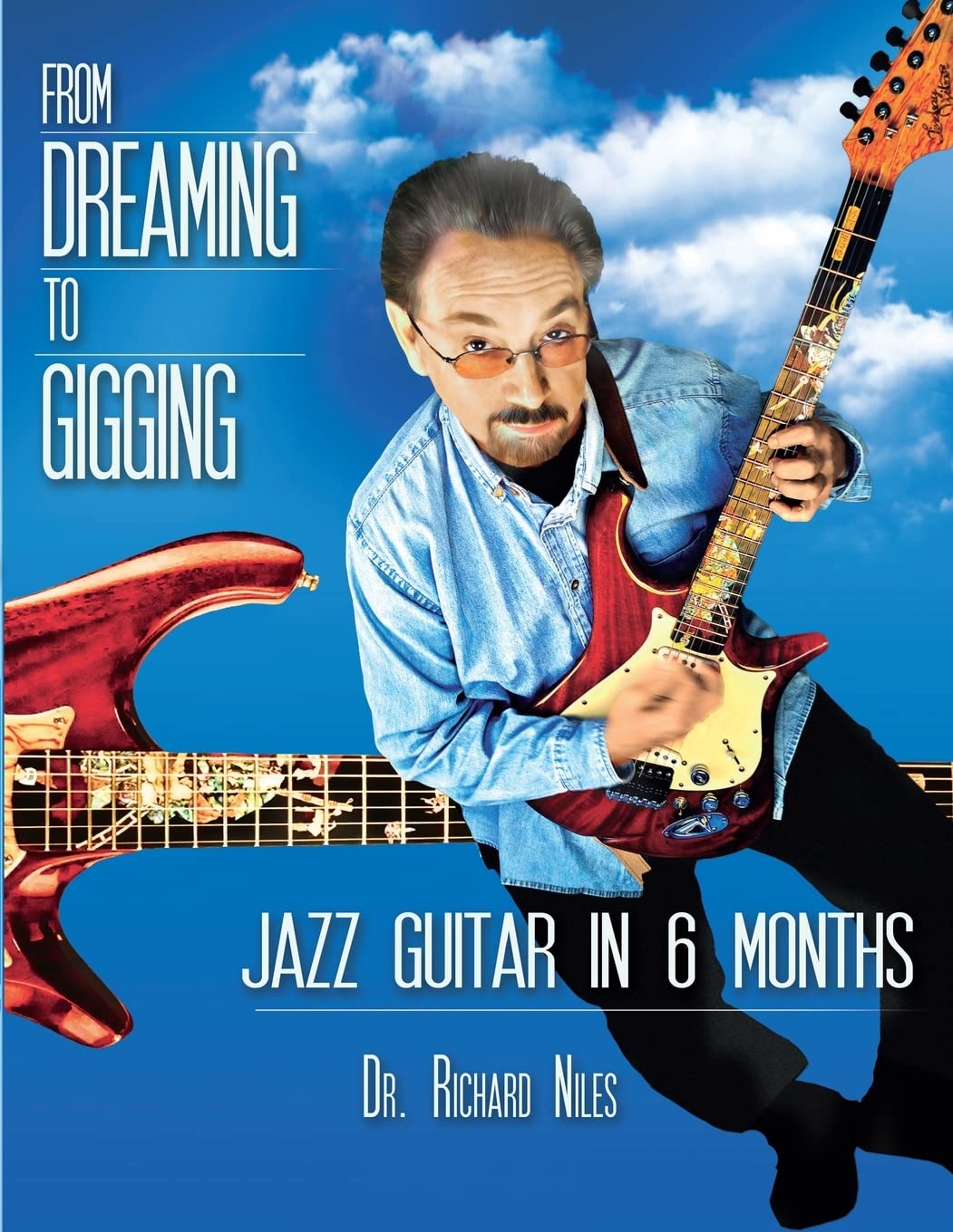 From Dreaming To Gigging: Jazz Guitar in 6 Months Arts & Music