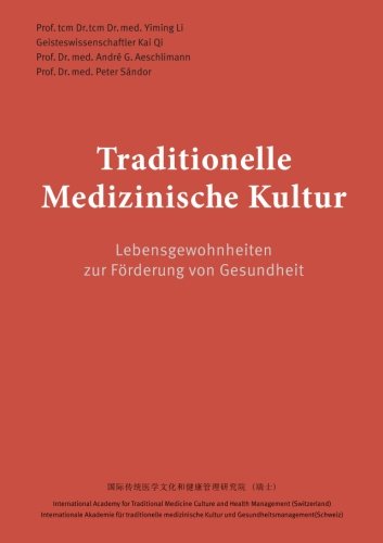 Traditionelle Medizinische Kultur: Lebensgewohnheiten zur Förderung von Gesundheit Medicine