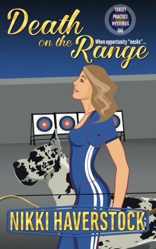 Death on the Range: Target Practice Mysteries 1 Cosy Mystery & Humour