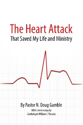 The Heart Attack That Saved My Life and Ministry book