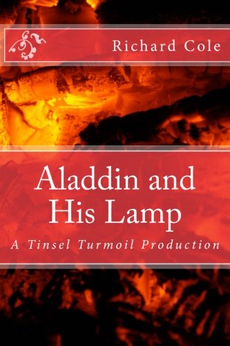 Aladdin and His Lamp: A Tinsel Turmoil Production (Tinsel Turmoil Productions, Band 2) Drama