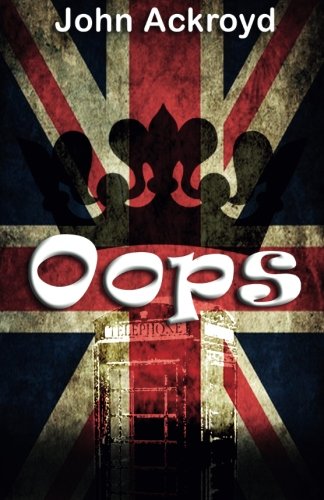 Oops: Warning: Cheeky and humorous incidents in my young life Memories