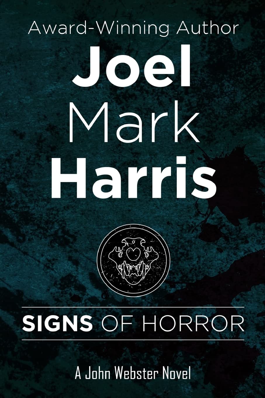Signs Of Horror (A John Webster novel, Band 3) Detective & CSI