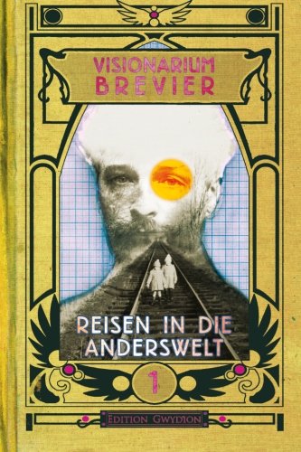 VISIONARIUM-Brevier 1: Reisen in die Anderswelt Religion & Esotericism