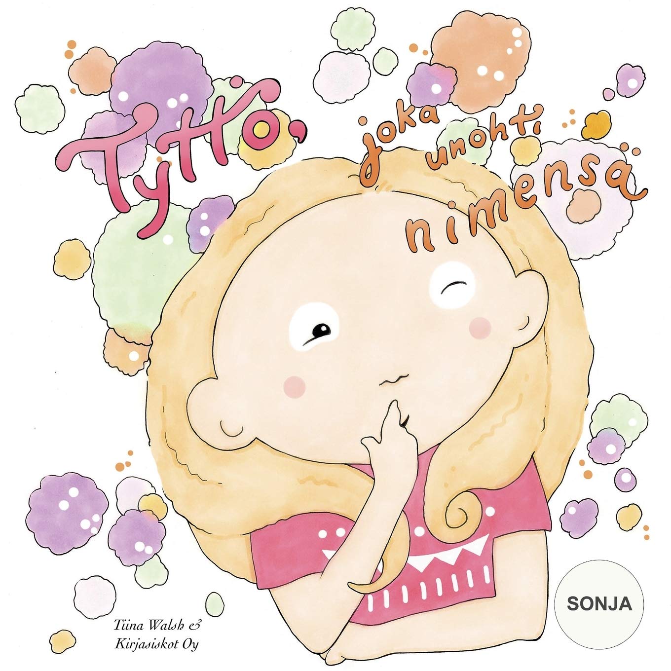 Tyttö, joka unohti nimensä SONJA Novels & Short Stories