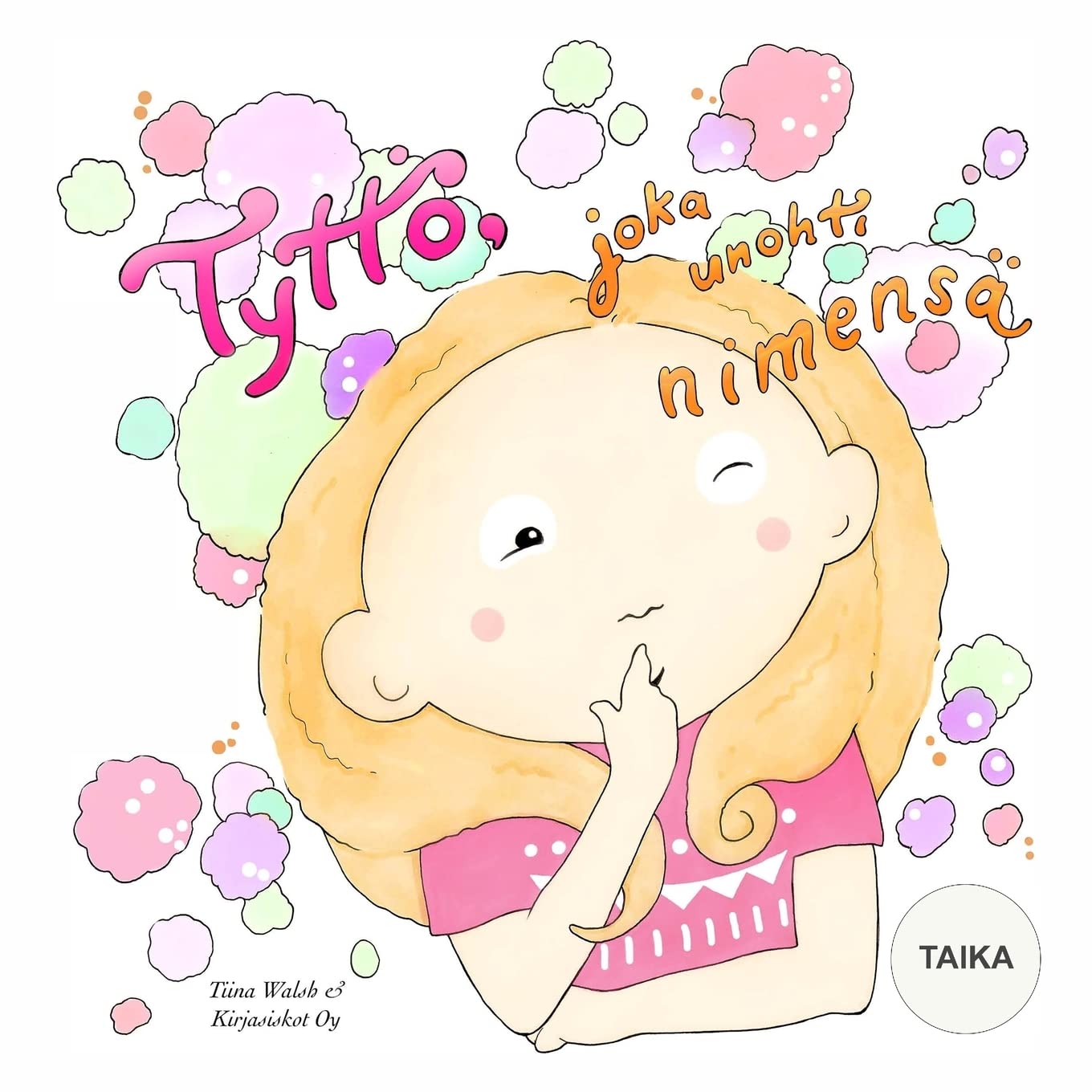 Tyttö, joka unohti nimensä TAIKA Novels & Short Stories