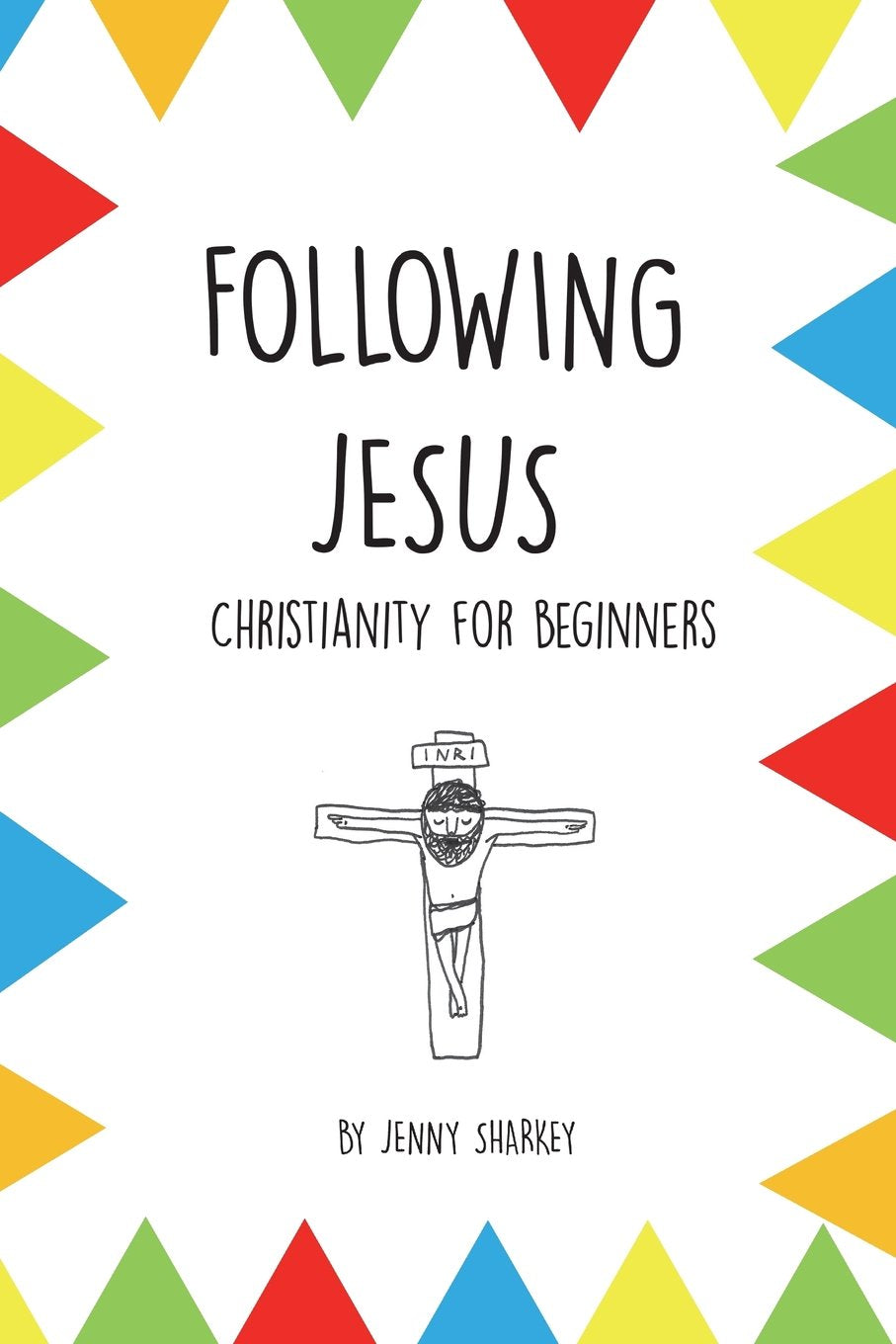 Following Jesus: Christianity for Beginners Religion & Esotericism