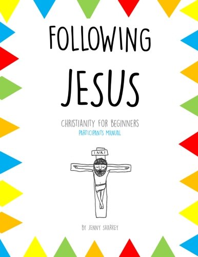 Following Jesus: Christianity for Beginners Participant Manual Religion & Esotericism
