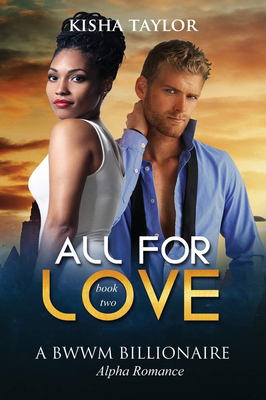 All for Love 2: A BWWM Billionaire Alpha Romance Contemporary Romance