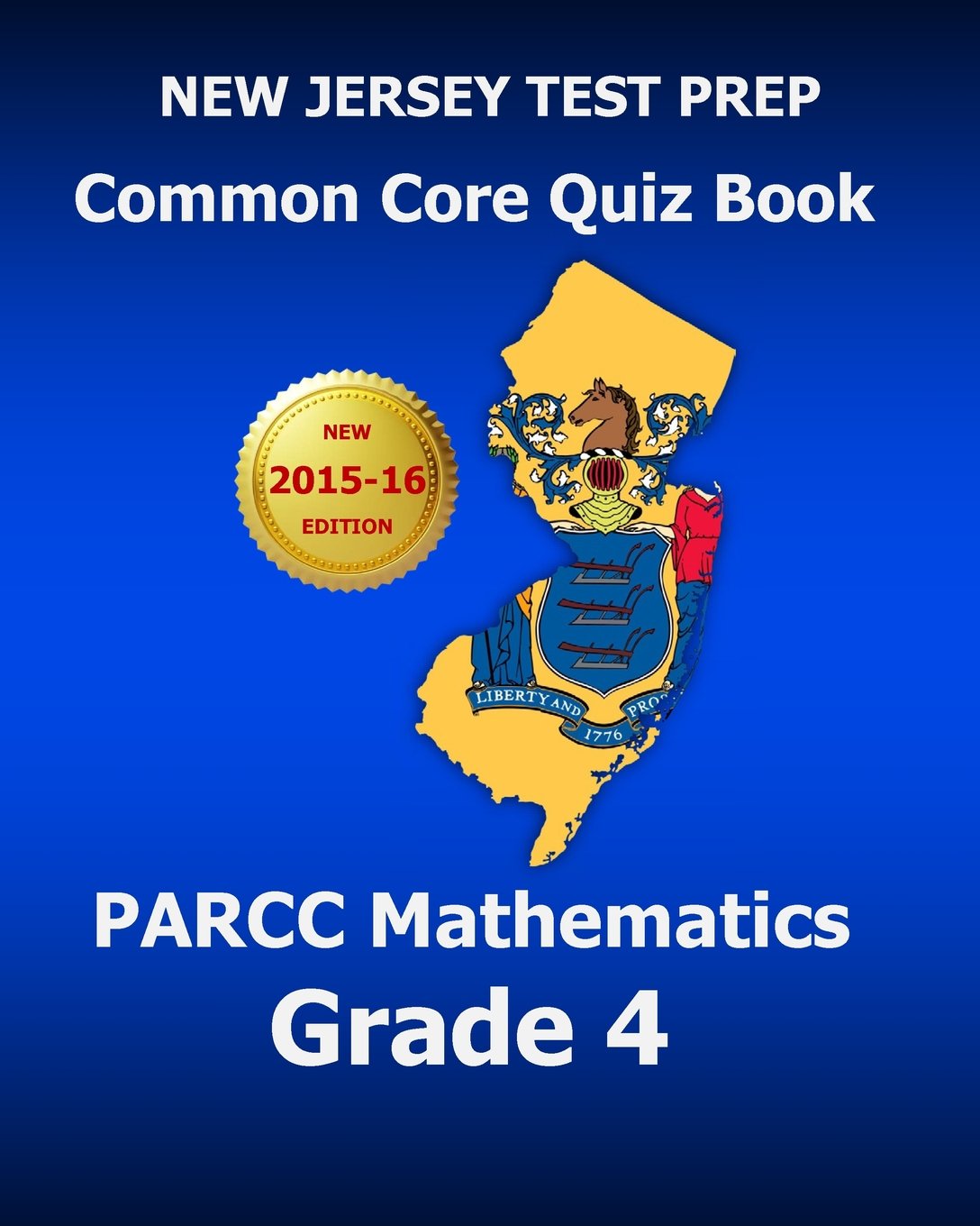 NEW JERSEY TEST PREP Common Core Quiz Book PARCC Mathematics Grade 4: Revision and Preparation for the PARCC Assessments Books