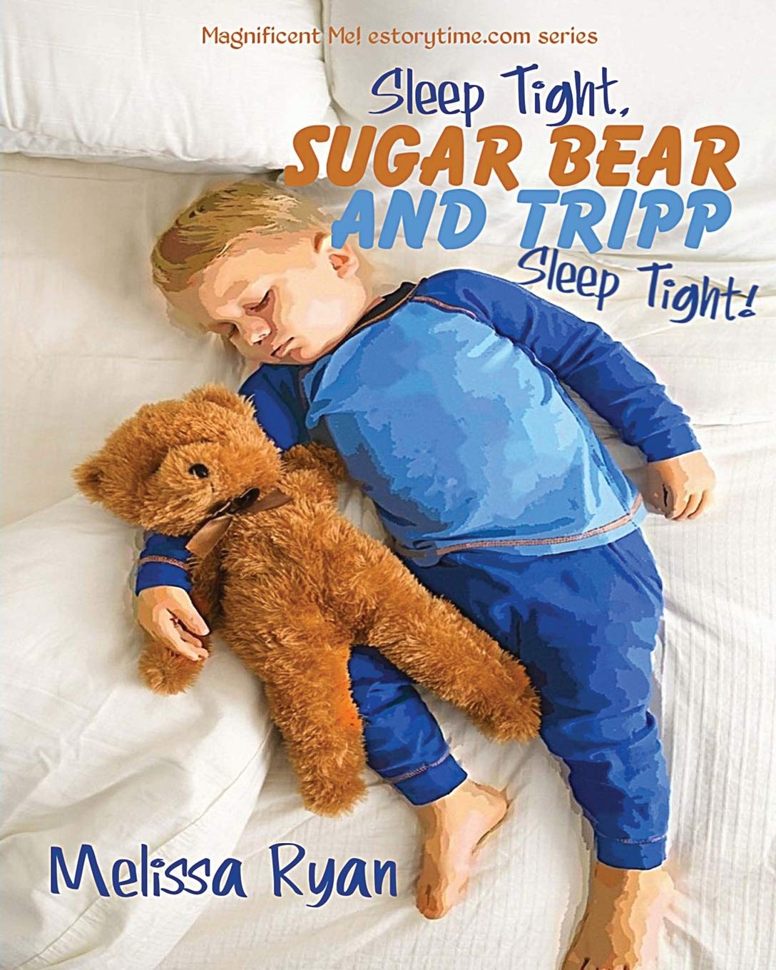 Sleep Tight, Sugar Bear and Tripp, Sleep Tight!: Personalized Children’s Books, Personalized Gifts, and Bedtime Stories (A Magnificent Me! estorytime.com Series) Novels & Short Stories