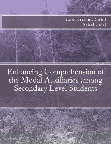 Enhancing Comprehension of the Modal Auxiliaries among Secondary Level Students Learning & Reference