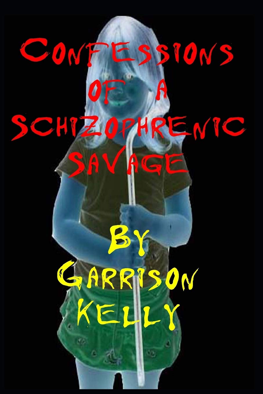Confessions of a Schizophrenic Savage Poetry