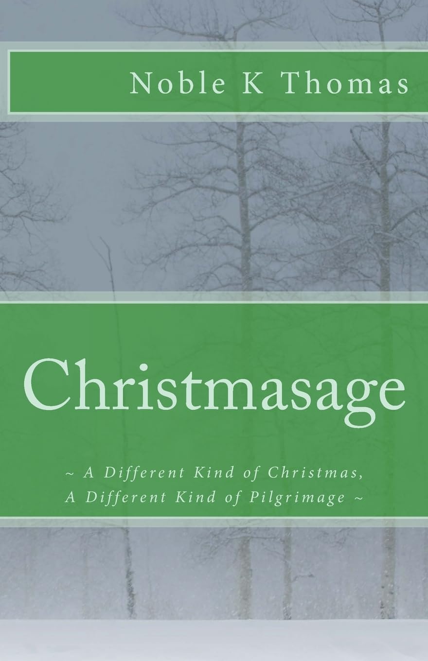 Christmasage: ~ A Different Kind of Christmas, A Different Kind of Pilgrimage ~ Contemporary literature