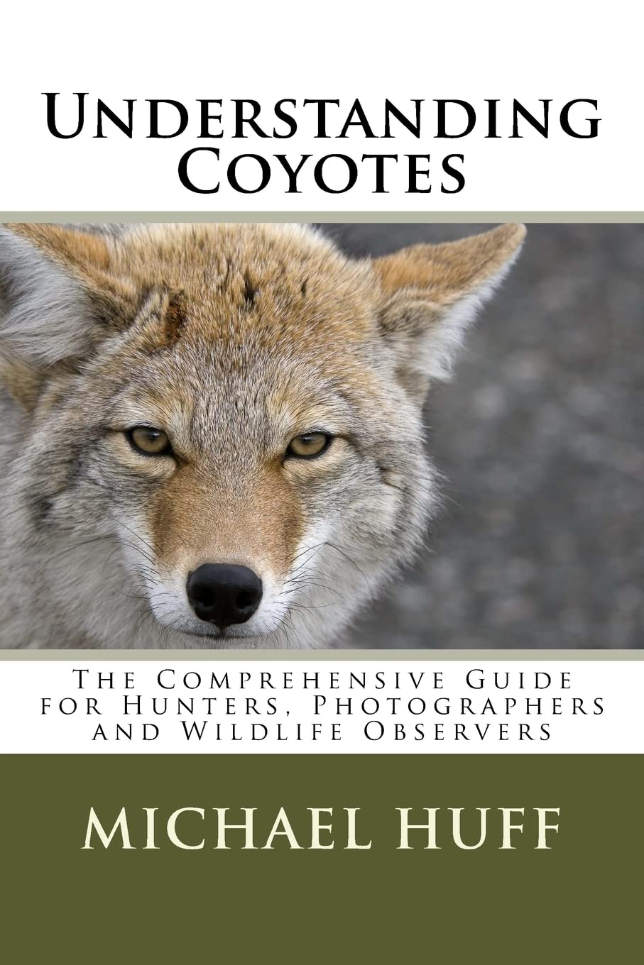 Understanding Coyotes: The Comprehensive Guide for Hunters, Photographers and Wildlife Observers Mathematics