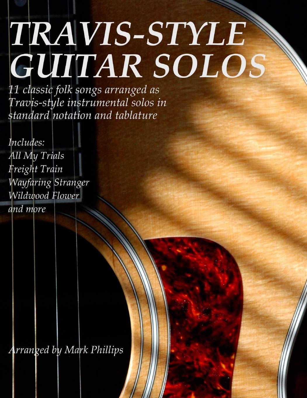 Travis-Style Guitar Solos: 11 classic folk songs arranged as Travis-style instrumental solos in standard notation and tablature book