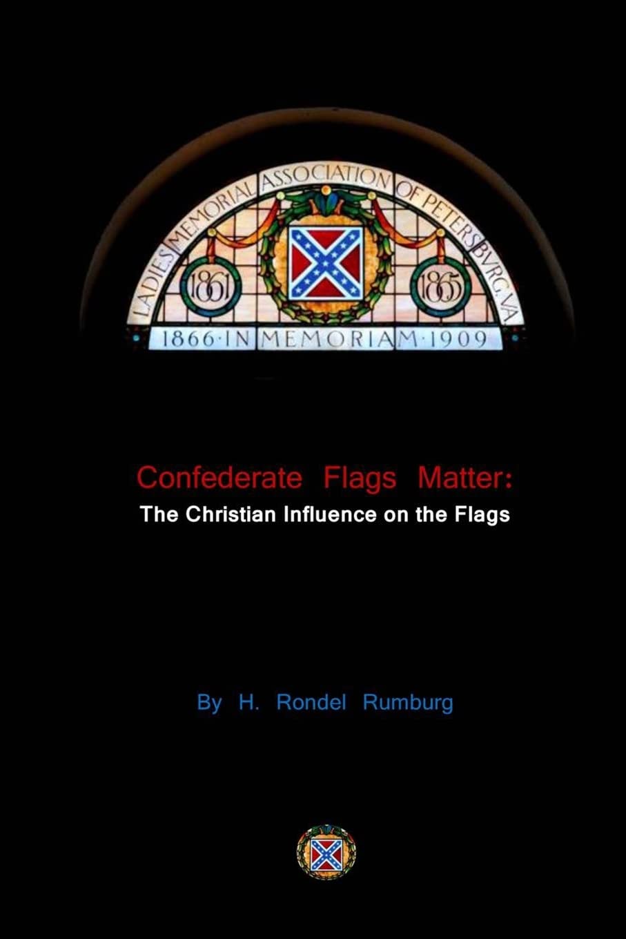 Confederate Flags Matter: The Christian Influence on the Flags Politics & History
